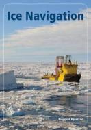 Ice Navigation di Norvald Kjerstad edito da Akademika AS