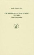 Functions of Code Switching in Egypt: Evidence from Monologues di Reem Bassiouney edito da BRILL ACADEMIC PUB