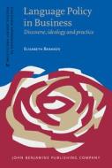 Language Policy In Business di Elisabeth Barakos edito da John Benjamins Publishing Co