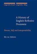 A History Of English Reflexive Pronouns di Elly Gelderen edito da John Benjamins Publishing Co