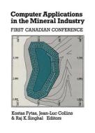 Computer Applications in the Mineral Industry di K. Fytas edito da CRC Press