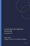 Creative Spaces for Qualitative Researching: Living Research edito da SENSE PUBL
