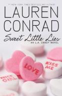 Sweet Little Lies di Lauren Conrad edito da HarperCollins