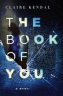 The Book of You di Claire Kendal edito da HARPERCOLLINS