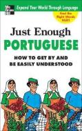 Just Enough Portuguese di D. L. Ellis edito da McGraw-Hill Education