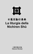 La liturgia della Nichiren Shu (tascabile) di Rev. Shoryo Tarabini edito da Lulu.com