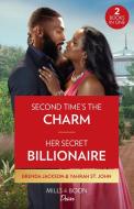 Second Time's The Charm / Her Secret Billionaire di Brenda Jackson, Yahrah St. John edito da HarperCollins Publishers