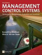 Management Control Systems di Kenneth A. Merchant, Wim van der Stede edito da Pearson Education Limited