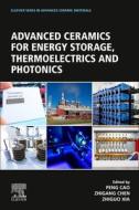 Advanced Ceramics for Energy Storage, Thermoelectrics and Photonics edito da ELSEVIER