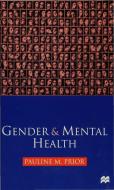 Gender and Mental Health di Pauline M. Prior edito da Palgrave Macmillan