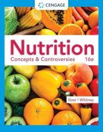 Nutrition : Concepts & Controversies di Frances Sizer, Ellie Whitney edito da Cengage Learning, Inc