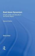 East Asian Dynamism di Steve Chan edito da Taylor & Francis Ltd