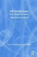 Political Ideologies di Leon P. Baradat, John A. Phillips edito da Taylor & Francis Ltd
