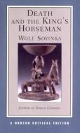 Death and the King's Horseman di Wole Soyinka edito da W W NORTON & CO