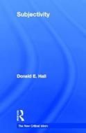 Subjectivity di Donald E. (West Virginia University Hall edito da Taylor & Francis Ltd