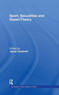 Sport, Sexualities and Queer/Theory di Jayne Caudwell edito da Taylor & Francis Ltd