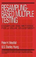Resampling-Based Multiple Testing di Westfall, Young edito da John Wiley & Sons