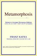 Metamorphosis (webster's German Thesaurus Edition) di Icon Reference edito da Icon Health