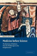 Medicine Before Science di Roger French, R. K. French edito da Cambridge University Press