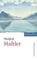 The Life of Mahler di Peter Franklin edito da Cambridge University Press