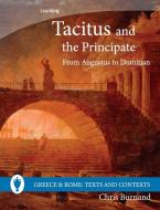 Tacitus and the Principate di Chris Burnand edito da Cambridge University Press