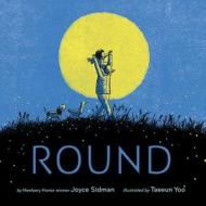 Round di Joyce Sidman edito da Houghton Mifflin