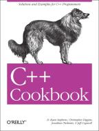 C++ Cookbook di Jeff Cogswell, Ray Lischner, Ryan Stephens edito da O'Reilly Media, Inc, USA