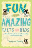 Fun and Amazing Facts for Kids di Ronny the Frenchie edito da Ricca's Garden