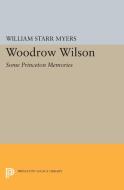 Woodrow Wilson di William Starr Myers edito da Princeton University Press