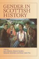 Gender in Scottish History Since 1700 edito da Edinburgh University Press