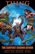 Thing: The Serpent Crown Affair di Ralph Macchio, Mark Gruenwald edito da Marvel Comics