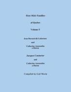 First Metis Families Of Quebec, Volume 5 edito da Clearfield