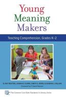 Reutzel, D:  Young Meaning Makers di D. Ray Reutzel edito da Teachers College Press