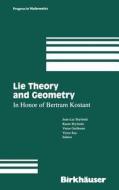 Lie Theory and Geometry di J. L. Brylinski edito da Birkhäuser Boston