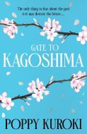 Gate To Kagoshima di Poppy Kuroki edito da Oneworld Publications