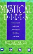 Mystical Diets di Jack Raso edito da Prometheus Books