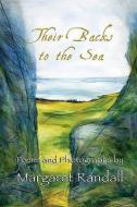 Their Backs to the Sea di Margaret Randall edito da Wings Press