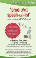The Product Specialist Handbook di Simms Thomas, Bob Thomas edito da SOUTHERN BOOK CLUB