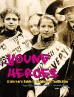 Young Heroes di Kurt Hoffman edito da Drummer Boy Books and Media