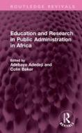 Education And Research In Public Administration In Africa edito da Taylor & Francis Ltd