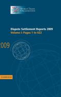 Dispute Settlement Reports 2009: Volume 1, Pages 1-622 di World Trade Organization edito da Cambridge University Press