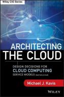 Architecting the Cloud di Michael J. Kavis edito da John Wiley & Sons Inc