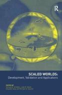 Scaled Worlds: Development, Validation and Applications di Linda R. Elliott, Michael D. Coovert edito da Taylor & Francis Ltd