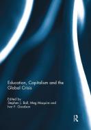 Education, Capitalism and the Global Crisis edito da Taylor & Francis Ltd