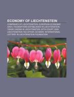 Economy Of Liechtenstein: Economy Of Lie di Books Llc edito da Books LLC, Wiki Series