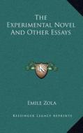 The Experimental Novel and Other Essays di Emile Zola edito da Kessinger Publishing