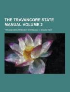 The Travancore State Manual Volume 2 di Travancore edito da Theclassics.us