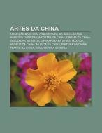 Artes Da China: Anima O Da China, Arqui di Fonte Wikipedia edito da Books LLC, Wiki Series