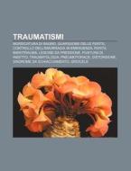Traumatismi: Morsicatura Di Ragno, Guari di Fonte Wikipedia edito da Books LLC, Wiki Series