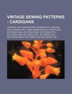Vintage Sewing Patterns - Cardigans: Adv di Source Wikia edito da Books LLC, Wiki Series